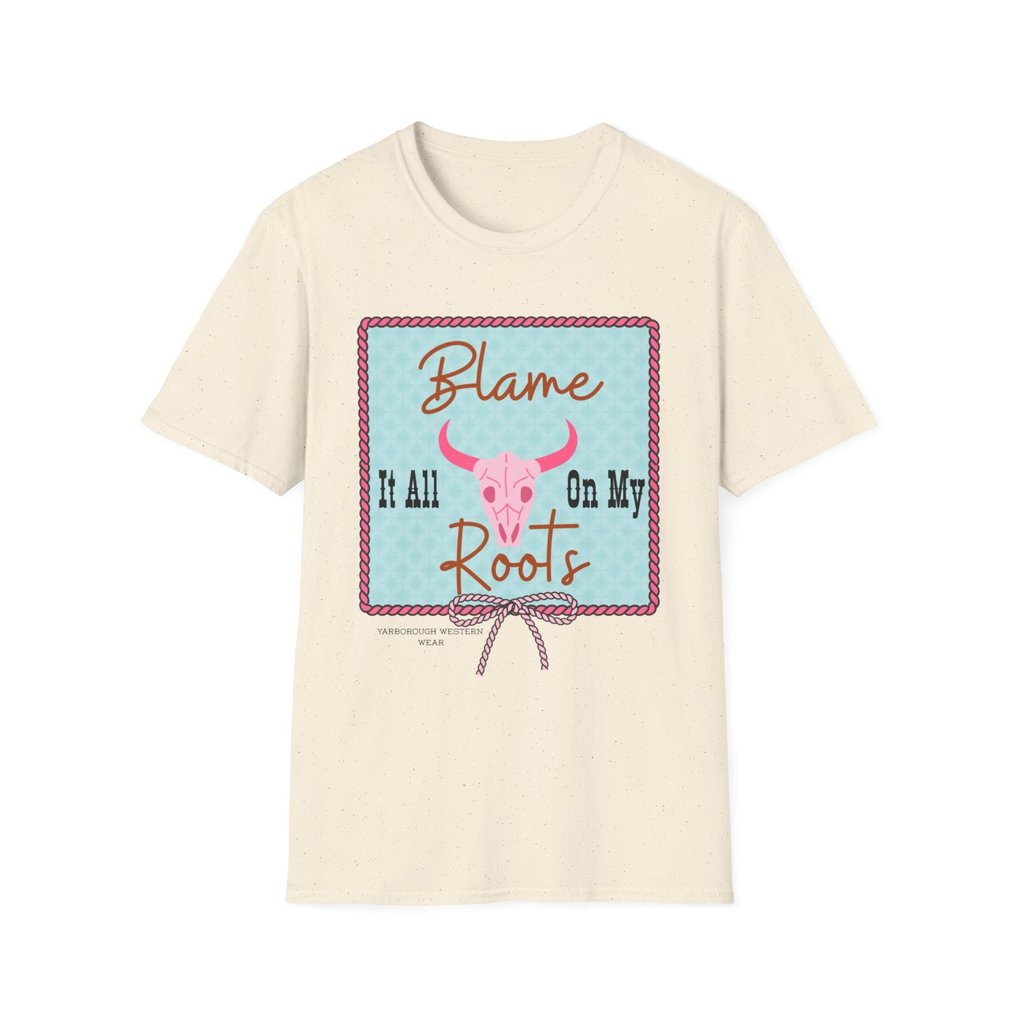 Blame It All On My Roots (Adult Tee)