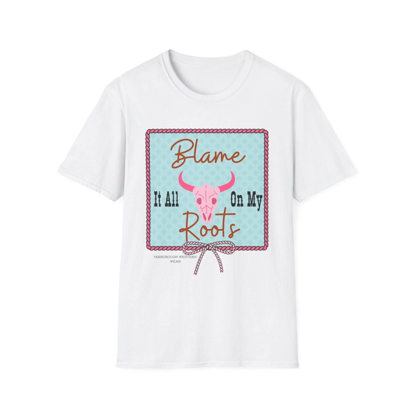 Blame It All On My Roots (Adult Tee)